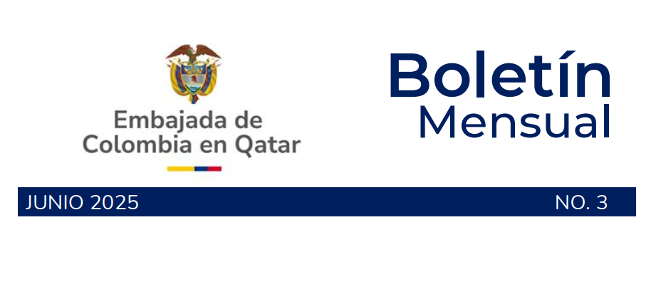 Boletín de junio de 2025 de la Embajada de Colombia en Qatar