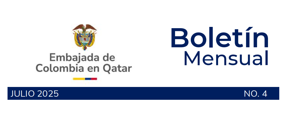 Boletín de julio de 2025 de la Embajada de Colombia en Qatar