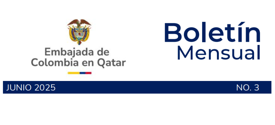 Boletín de junio de 2025 de la Embajada de Colombia en Qatar