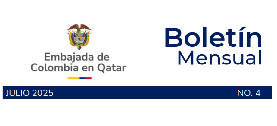 Boletín de julio de 2025 de la Embajada de Colombia en Qatar